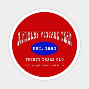 Birthday Vintage Year - Thirty Years Old Magnet